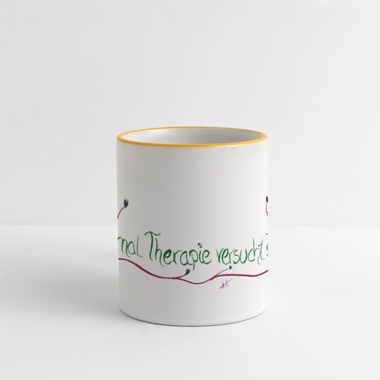 Tasse Schimpfwort - mal Therapie versucht?! - Weiß/Gelb
